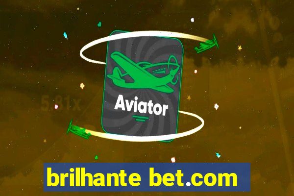 brilhante bet.com